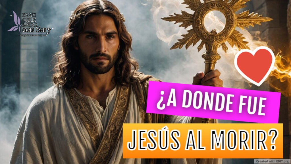 DEVOCIONAL DIARIO🙏📖 ¿A DÓNDE FUE JESÚS DESPUÉS DE SU MUERTE ? 🌟PARTE I