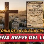 📖 Reseña del Libro "La Historia de la Iglesia Cristiana" 🌟Estableciendo Fundamentos Bíblicos ✝️