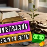 La Administración del Dinero desde una Perspectiva Bíblica